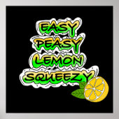 Easy Peasy Lemon Squeezy Poster (Voorkant)
