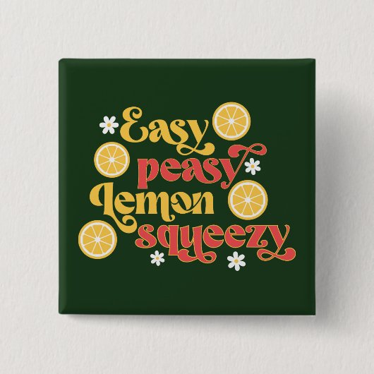 Easy Peasy Lemon Squeezy Vierkante Button 5,1 Cm (Voorkant)