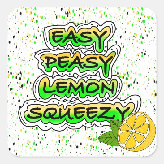 Easy Peasy Lemon Squeezy Vierkante Sticker (Voorkant)