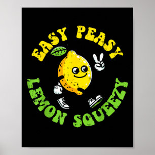 Easy Peasy Lemon Squeezy Vrede Grappig Gezegde Man Poster