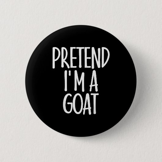 Easy Pretend I'm Goat Costume Gift Funny Farmer Ha Ronde Button 5,7 Cm (Voorkant)
