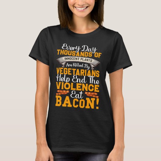 Eat Bacon   Pig Meat Bacon  Anti Vegan T-shirt (Voorkant)