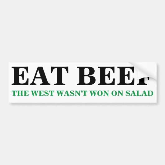 EAT BEEF Het Westen had geen salade Bumpersticker (Voorkant)