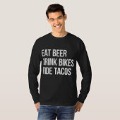 Eat Beer Drink Bikes Ride Tacos T-shirt (Voorkant volledig)