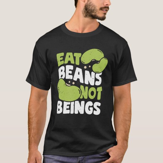 Eat bonen zijn geen veganisme Vegan Gift T-shirt (Voorkant)