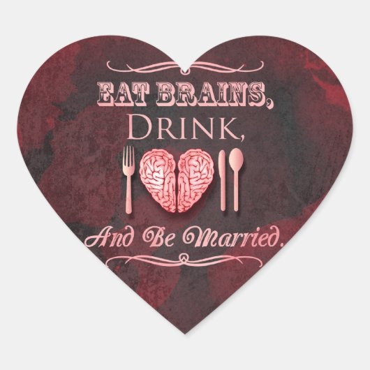 Eat Brains, Drink en huwelijk Hart Sticker (Voorkant)