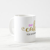 EAT CAKE FOR BREAKFAST GOLD PINK BLACK KOFFIEMOK (Voorkant links)
