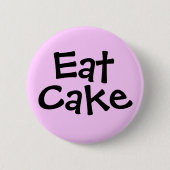 Eat Cake Ronde Button 5,7 Cm (Voorkant)