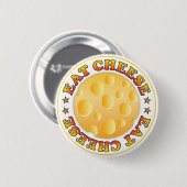 Eat Cheese Ronde Button 5,7 Cm (Voorkant /achterkant)
