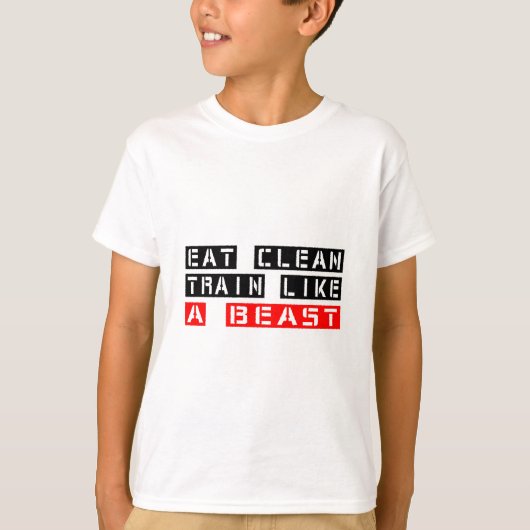 Eat Clean Train als een beest T-shirt (Voorkant)