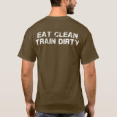 Eat Clean Train Dirty T-shirt (Achterkant)