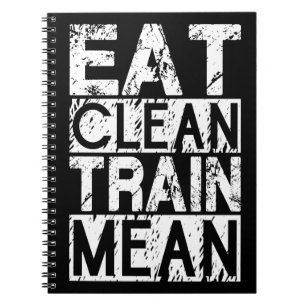EAT CLEAN, TREIN MEAN - Motivatie uitwerken Notitieboek