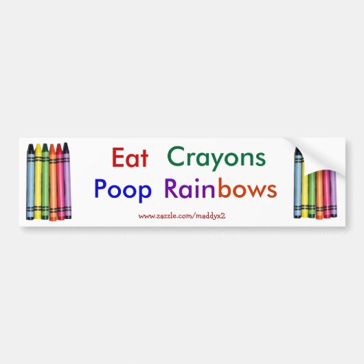Eat Crayons Poop Rainbows Bumpersticker (Voorkant)