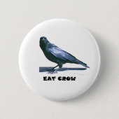 Eat Crow Ronde Button 5,7 Cm (Voorkant)