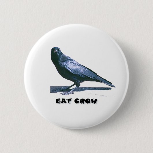 Eat Crow Ronde Button 5,7 Cm (Voorkant)