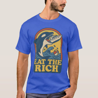 EAT DE RICH T-SHIRT