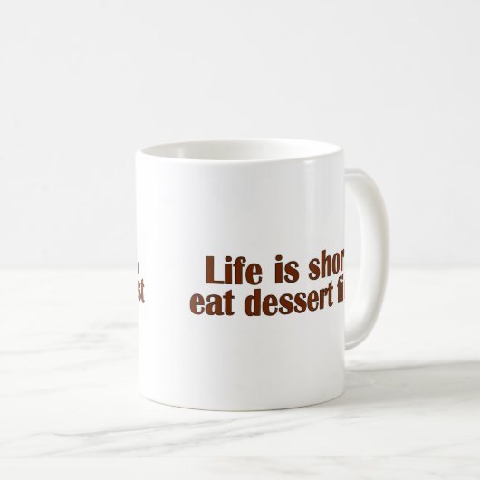 Eat Dessert First Koffiemok (Voorkant rechts)