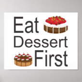Eat Dessert First Poster (Voorkant)
