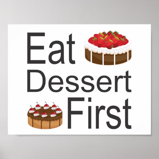 Eat Dessert First Poster (Voorkant)