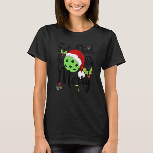 Eat Dink en Be Merry Pickleball T-shirt (Voorkant)