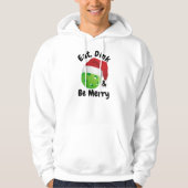 Eat, Dink en Wees prettig kerstbal kerstbal Hoodie (Voorkant)