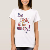 Eat Dink T-shirt (Voorkant)