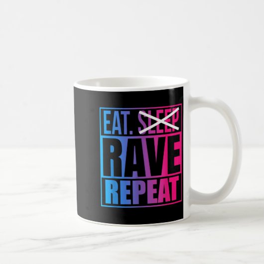 Eat Don't Sleep Rave Repeat Edm Quote Music - Rave Koffiemok (Rechts)
