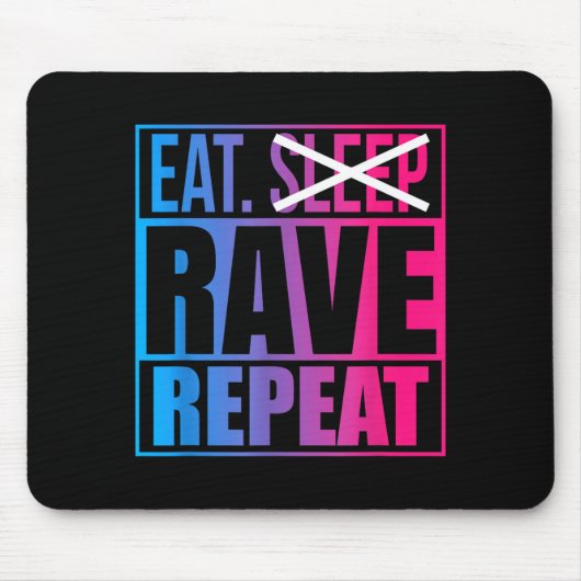 Eat Don't Sleep Rave Repeat Edm Quote Music - Rave Muismat (Voorkant)