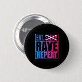 Eat Don't Sleep Rave Repeat Edm Quote Music - Rave Ronde Button 5,7 Cm (Voorkant /achterkant)