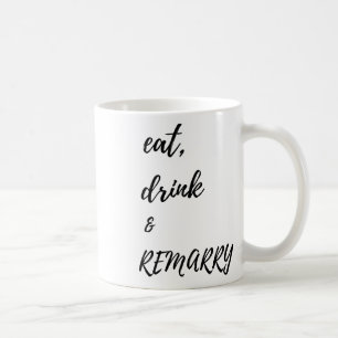 Eat Drink & amp; Remarry ontwerp voor bruid of bru Koffiemok
