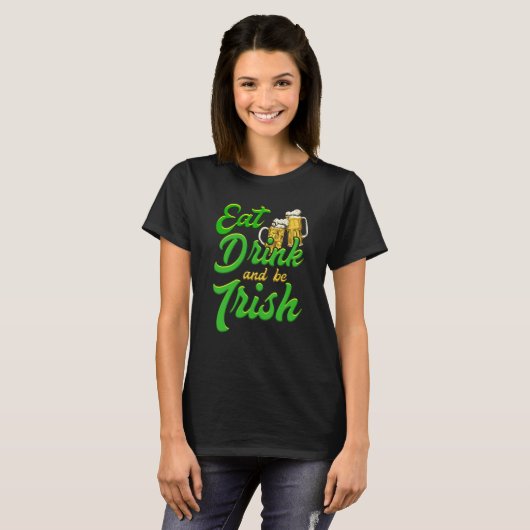 Eat Drink and be Irish beer St Patrick's Day T-shirt (Voorkant volledig)