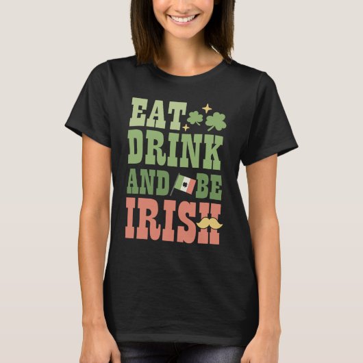 Eat Drink and Be Irish Saint Patricks Day Shamrock T-shirt (Voorkant)