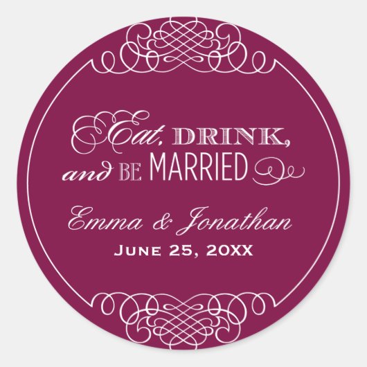 Eat Drink and be Married Burgundy Weddenemonogram Ronde Sticker (Voorkant)