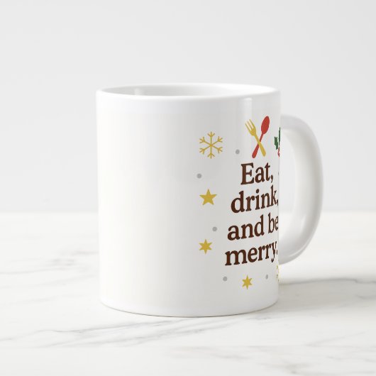 Eat, Drink and Be Merry – Festive Christmas Mug Grote Koffiekop (Voorkant rechts)