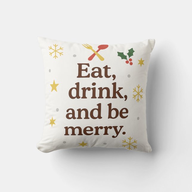 Eat, Drink, and Be Merry – Festive Holiday Throw  Kussen (Voorkant)