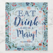 Eat Drink and be Merry Kerstmis Floral Holiday Wijn Etiket (Enkel label)