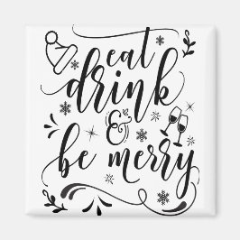 Eat drink and be merry magneet