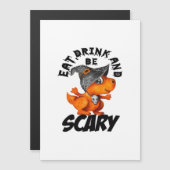 Eat Drink And Be Scared Funny Quote (Voorkant / Achterkant)