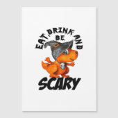 Eat Drink And Be Scared Funny Quote (Voorkant)