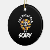 Eat Drink And Be Scared Funny Trendy Keramisch Ornament (Links)