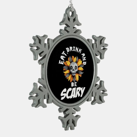 Eat Drink And Be Scared Funny Trendy Tin Sneeuwvlok Ornament (Links)