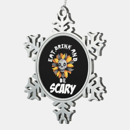 Eat Drink And Be Scared Funny Trendy Tin Sneeuwvlok Ornament (Rechts)