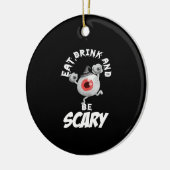 Eat Drink And Be Scared Retro Classic Keramisch Ornament (Links)