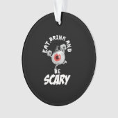 Eat Drink And Be Scared Retro Classic Ornament (voorkant)