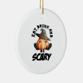 Eat Drink And Be Scared Retro Cool Keramisch Ornament (Rechts)