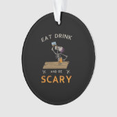 Eat Drink And Be Scary Aesthetic Graphic Ornament (voorkant)