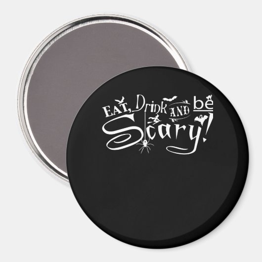 Eat Drink And Be Scary Aesthetic Graphic Trendy Magneet (Voorkant / Achterkant)