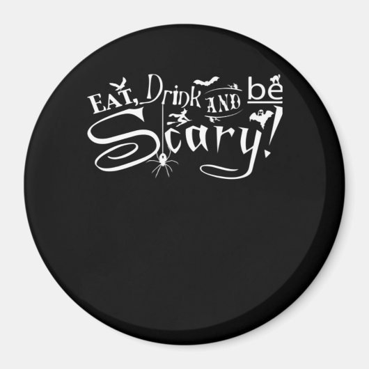 Eat Drink And Be Scary Aesthetic Graphic Trendy Magneet (Voorkant)