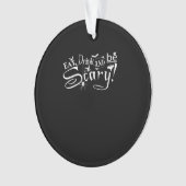 Eat Drink And Be Scary Aesthetic Graphic Trendy Ornament (voorkant)