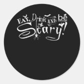 Eat Drink And Be Scary Aesthetic Graphic Trendy Ronde Sticker (Voorkant)